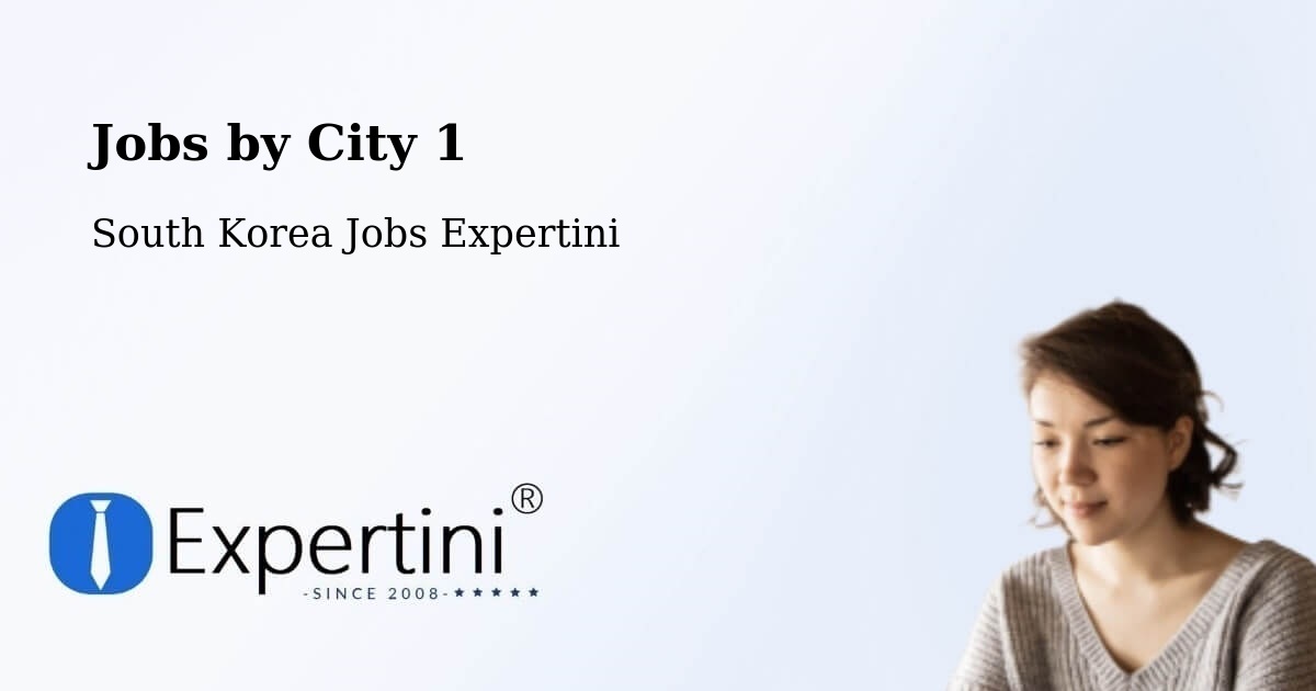 City Jobs in South Korea - Expertini